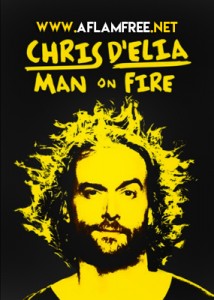 Chris D’Elia Man on Fire 2017